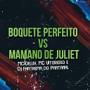 MC Delux MC Vitorioso DJ Fantasma do Pantanal - Boquete Perfeito Vs Mamano de Juliet