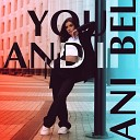 Ani Bel - You and I
