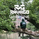 Savago - Good Love