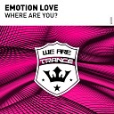 Emotion Love - Where Are You Extended Mix