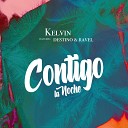 Kelvin feat Destino Ravel - Contigo la Noche French Edit