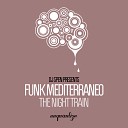 Funk Mediterraneo - The Night Train DJ Spen Re Edit