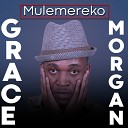 Grace Morgan - Tulina Omukisa