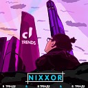 Nixxor - В тренде