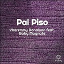 Yheremmy Donalson feat Baby Magnate - Pal Piso