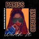 Pariss Chaden - Worth It