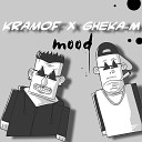 kramof feat Gheka M - Mood