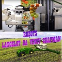 LANCELOT DA VINCY CHAPMAN - Robots