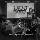 Crust - Few Last Drops of Trust Live at MOD