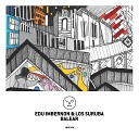 Edu Imbernon Los Suruba - Balear Hyenah Remix