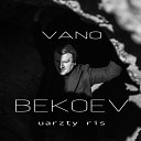 Vano Bekoev - Uarsty Ris