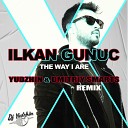 Ilkan Gunuc - The Way I Are Yudzhin Dmitriy Smarts Radio…
