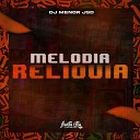DJ MENOR JSD feat SANTA CITY - AUTOMOTIVO DA MELODIA REL QUIA