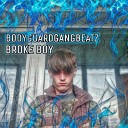Bodyguardgangbeatz - Broke Boy