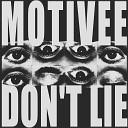 Motivee - Don 039 t Lie