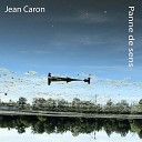 Jean Caron - Ch TI QUI DIT CHO