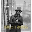 Vweyi k - Mila I Soma