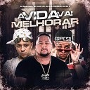 MC Nandinho MC Digo STC MC Al DJ Biel Bolado - A Vida Vai Melhorar