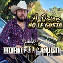 Adan Cuen Y Su Plebada - A Quien No Le Gusta