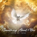 Club of Tone - Something About You Instrumental Version