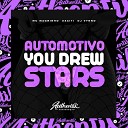 DJ Vynno feat Mc Magrinho uaaiti - Automotivo You Drew Stars