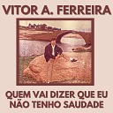 Vitor A Ferreira - Fica Comigo Esta Noite