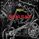 B STILL - Sista s Place