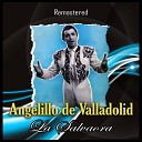 Angelillo de Valladolid - Mi chiquita piconera Remastered