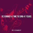RC cowboy - You Don t Have to Live in Nashville Tn