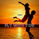 DODY DEEJAY - Fly With You