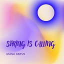 Rianu Keevs - Spring Is Calling