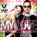 Vivo feat Orel - My Love Eden ES Shalev Remix