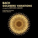 Ensemble PHOENIX Myrna Herzog - Goldberg Variations Bwv 988 arr Bernard Labadie Variatio 21 Canone Alla Settima…