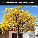 EMANUEL GIMENEZ - Costumbres de Mi Pueblo