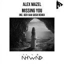 Alex Mazel - Missing You Ben Van Gosh Remix