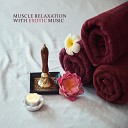 Relaxing Spa Music Zone - Traditional Massage