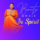 Beauty Mwale - Holy Spirit Live