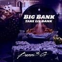 Buzzi3 G - Big Bank Take Lil Bank