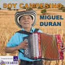 Miguel Dur n - Soy Campesino