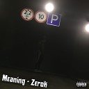 Zerok - Meaning