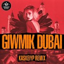 ГИВМИК - Дубай Kaskeiyp Remix