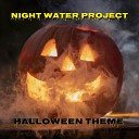 Night Water Project - Halloween Theme from Halloween