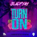 BlacFyah - Turn on Radio Edit