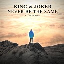 King Joker feat Levi Blue - Never Be the Same