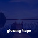 Shamim Ahommad - Glowing Hope