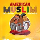 Chilly Kuppana feat Kevin Hustle - American Muslim feat Kevin Hustle