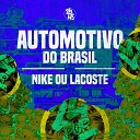 DJ MB Original MC PELE 011 Mandela ZO - Automotivo do Brasil Nike ou Lacoste