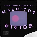 Pura $angre feat. Beillee - Malditos Vicios