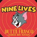 Dutta feat Franco Charlie Boy Manson - 9 Lives