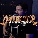 Xavier Flores - Alguien Te Va a Hacer Llorar